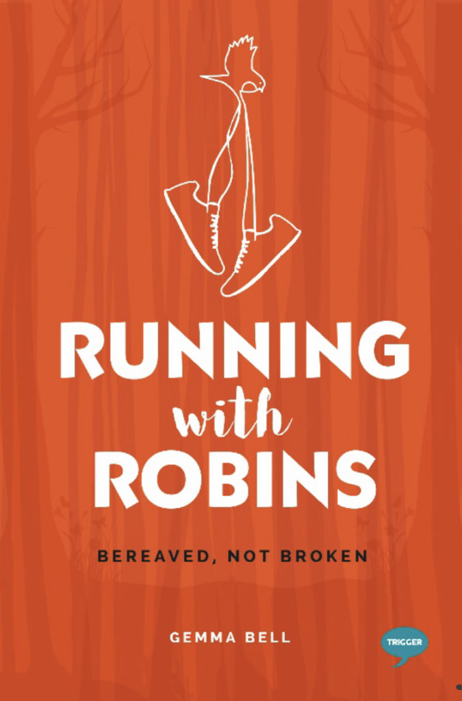 Book cover: Running with Robins Bereaved, not broken by Gemma Bell