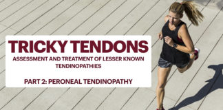 Tricky Tendons Part 2 - Peroneal pain, assessment and treatment