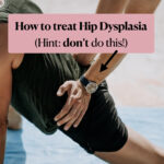 how to treat hip dysplasia