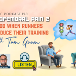 What to do when runners won’t reduce their training: PFP Podcast Part 2